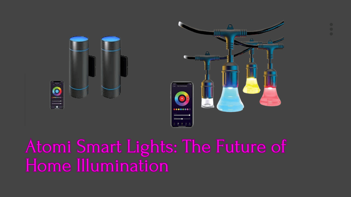 atomi smart lights: the future of home illumination